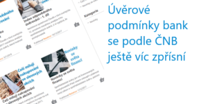 Úvěrové podmínky bank se podle ČNB ještě víc zpřísní