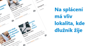 Na splácení má vliv lokalita, kde dlužník žije